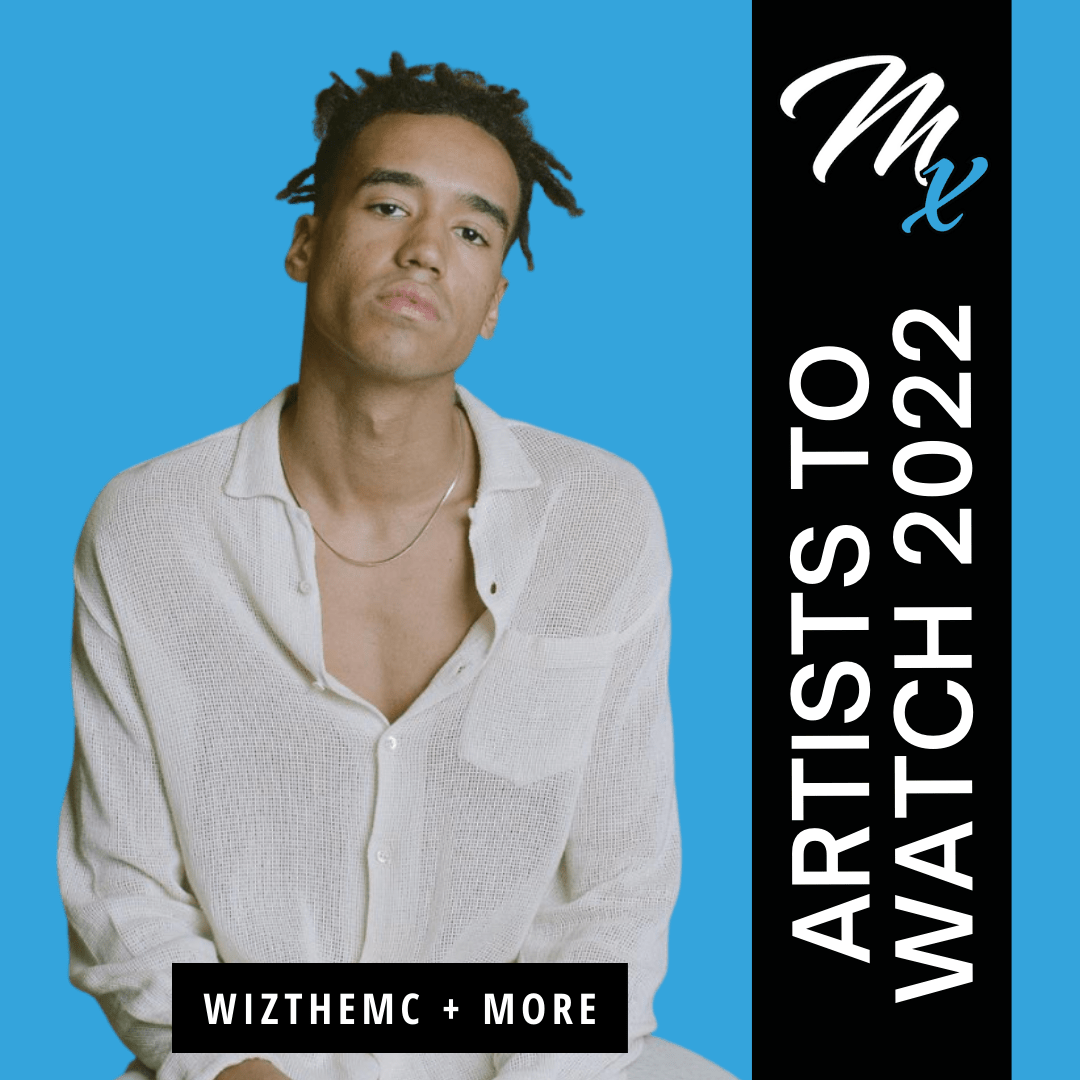 Artists to Watch in 2022 Part&nbsp;1